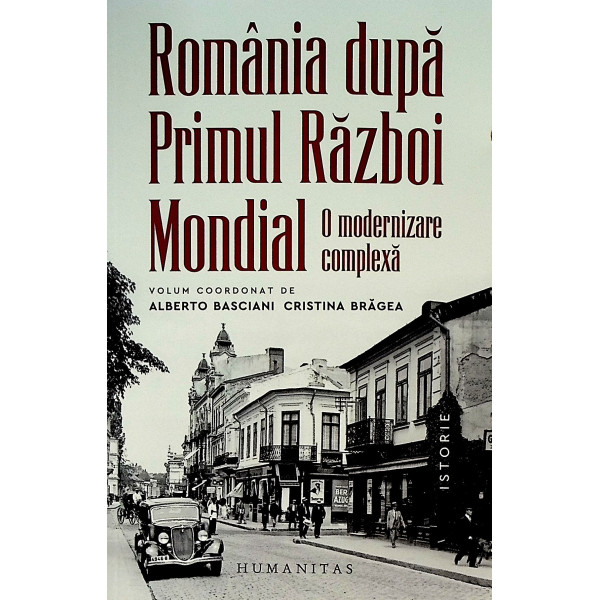 Romania dupa primul Razboi Mondial. O modernizare complexa