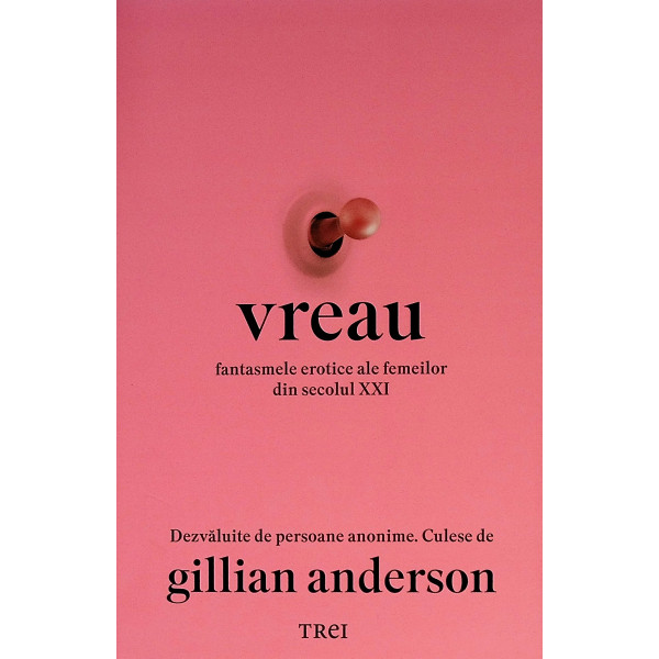 Vreau. Fantasmele erotice ale femeilor din secolul XXi