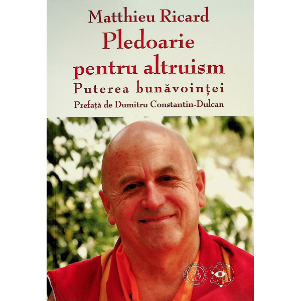 Pledoarie pentru altruism. Puterea bunavointei