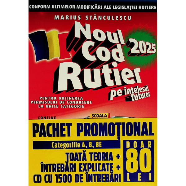 Pachet promotional - Noul Cod rutier + Intrebari de examen explicate pentru categoriile A,B, BE