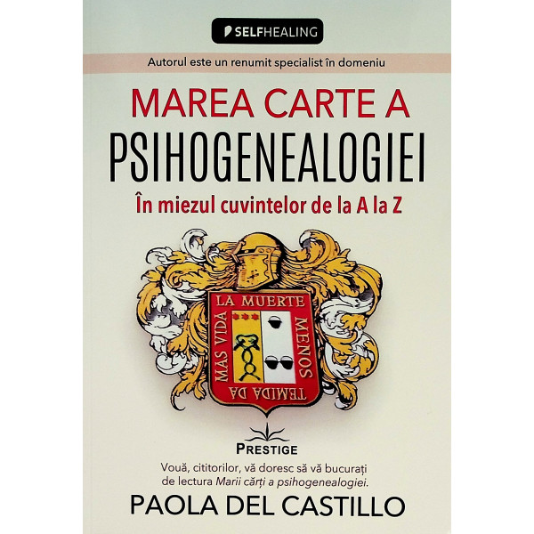 Marea carte a psihogenealogiei. In miezul cuvintelor de la A la Z