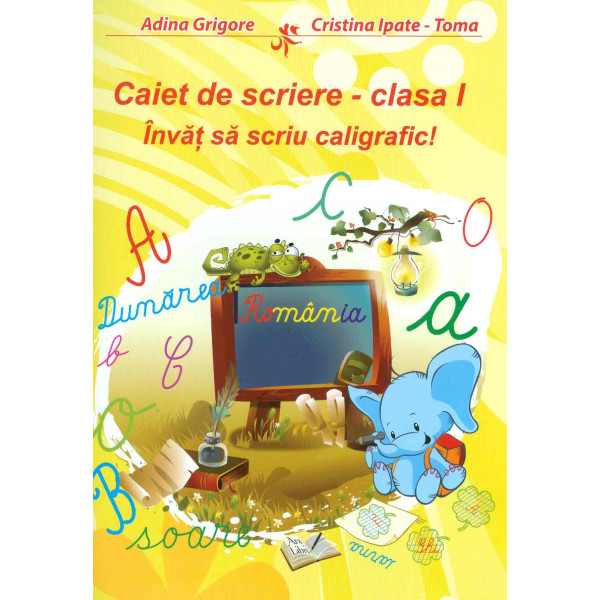 Invat sa scriu caligrafic! Caiet de scriere, clasa I