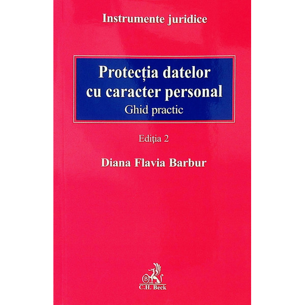 Protectia datelor cu caracter personal. Ghid practic