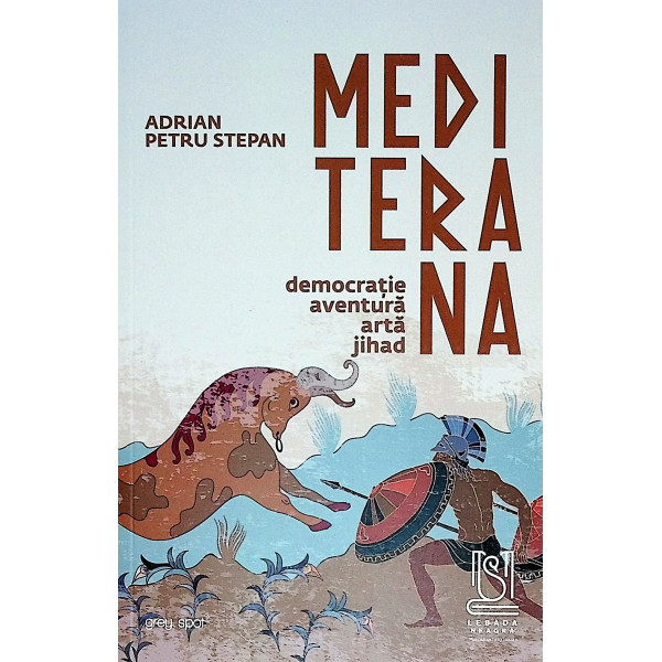 Mediterana: democratie, aventura, arta, jihad