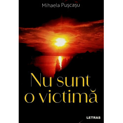 Nu sunt o victima