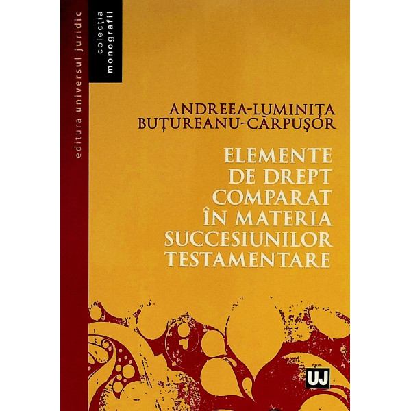 Elemente de drept comparat in materia succesiunilor testamentare