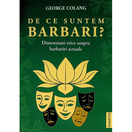 De ce suntem barbari?...