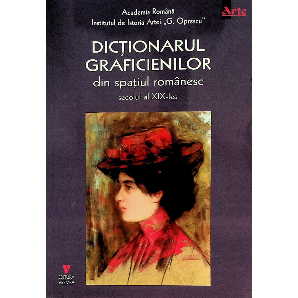 Dictionarul graficienilor din spatiul romanesc, secolul al XIX-lea