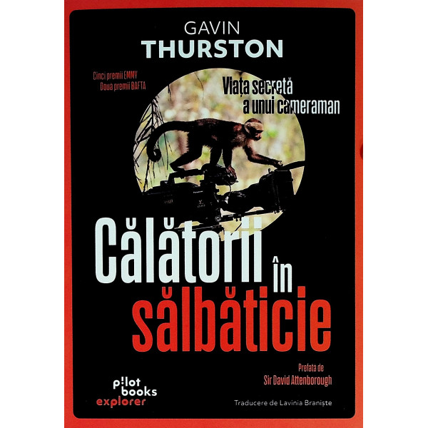 Calatorii in salbaticie. Viata secreta a unui cameraman