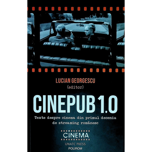 Cinepub 1.0 - Texte despre cinema din primul deceniu de streaming romanesc