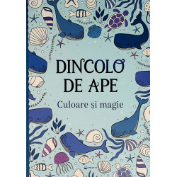 Dincolo de ape. Culoare si...