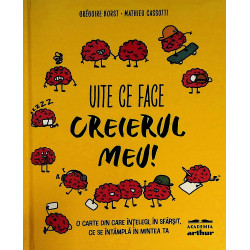Uite ce face creierul meu!...