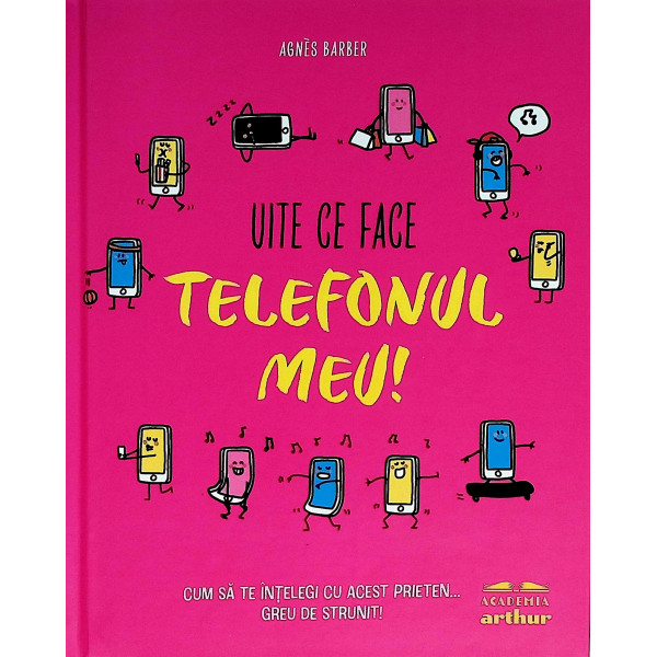 Uite ce face telefonul meu! Cum sa te intelegi cu acest prieten... greu de strunit!