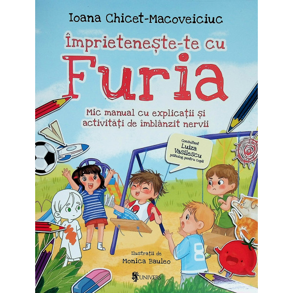 Imprieteneste-te cu Furia. Mic manual cu explicatii si activitati de imblanzit nervii