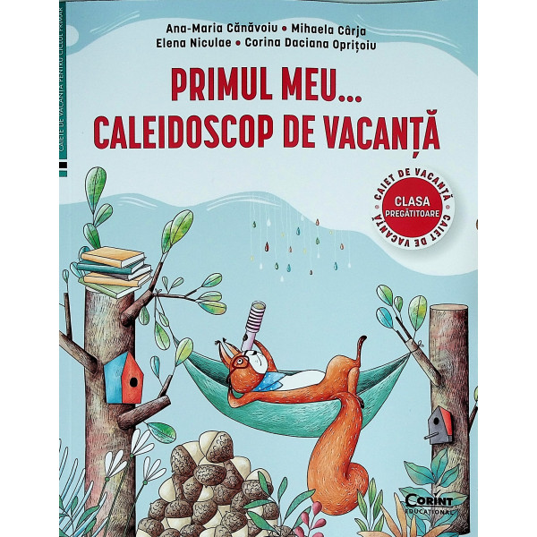 Primul meu... Caleidoscop de vacanta. Caiet de vacanta, clasa pregatitoare