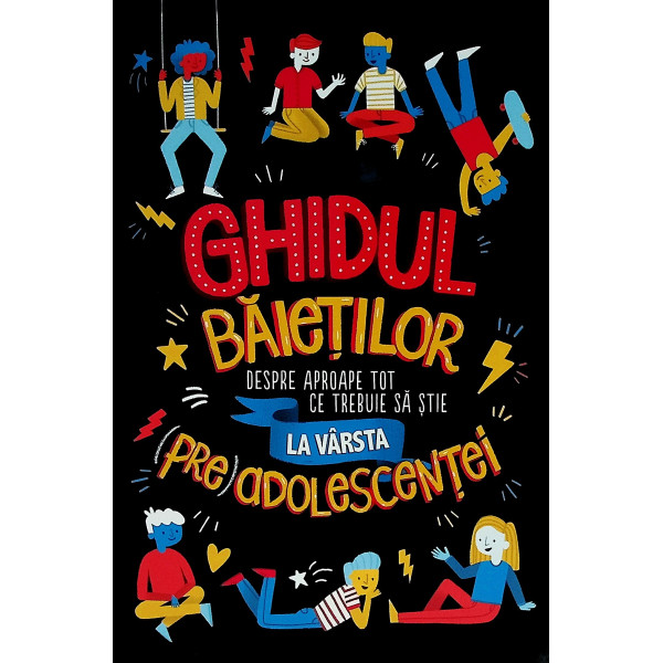 Ghidul baietilor despre aproape tot ce trbuie sa stie la varsta (pre)adolescentei