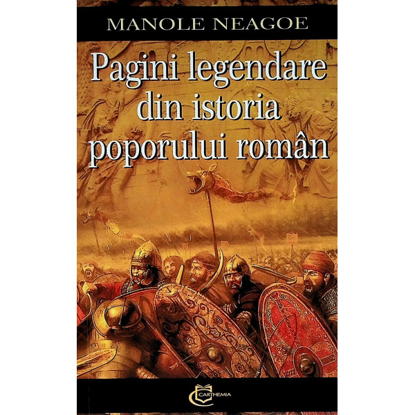 Pagini legendare din istoria poporului roman
