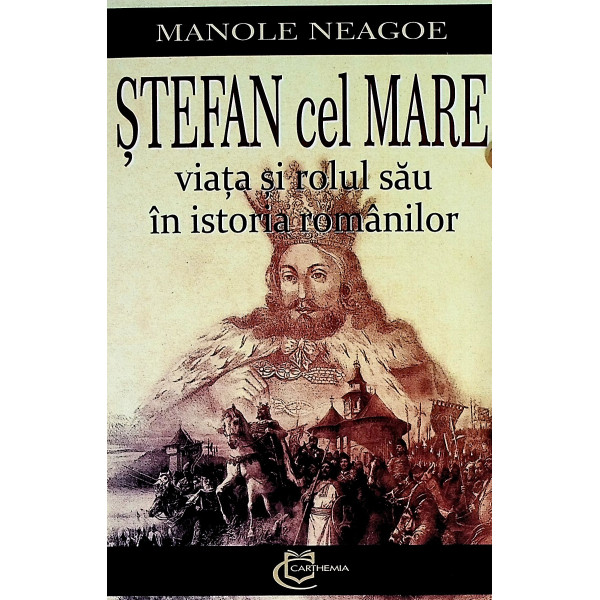 Stefan cel Mare. Viata si rolul sau in istoria romanilor