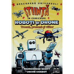 Roboti si drone. Trecut,...