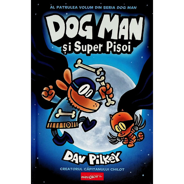 Dog Man si super pisoi, vol. IV