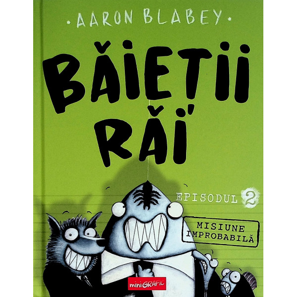 Baietii rai, vol. II - Misiune improbabila