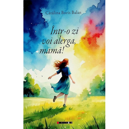 Intr-o zi voi alerga, mama!
