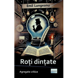 Roti dintate. Agregate critice