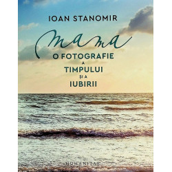 Mama. O fotografie a...
