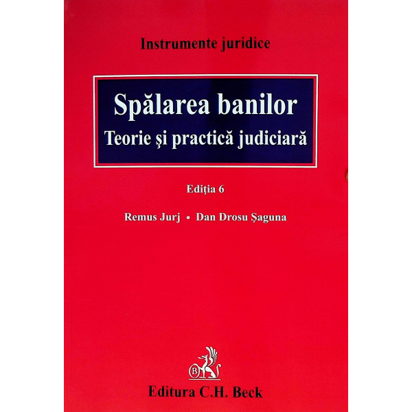 Spalarea banilor. Teorie si practica judiciara