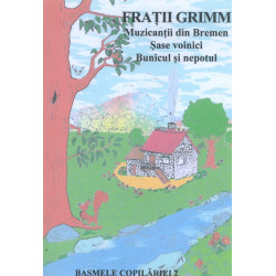 Muzicantii din Bremen. Sase voinici. Bunicul si nepotul