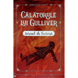 Calatoriile lui Gulliver. Jurnal de lectura
