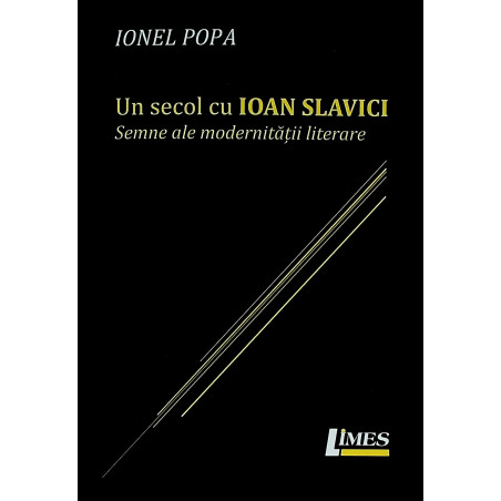 Un secol cu Ioan Slavici....