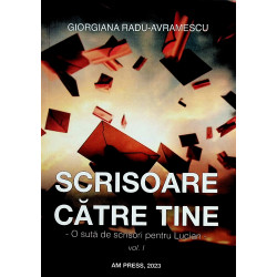 Scrisoare catre tine, vol....