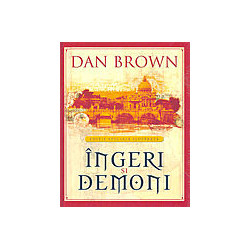 Ingeri si demoni. Editie...