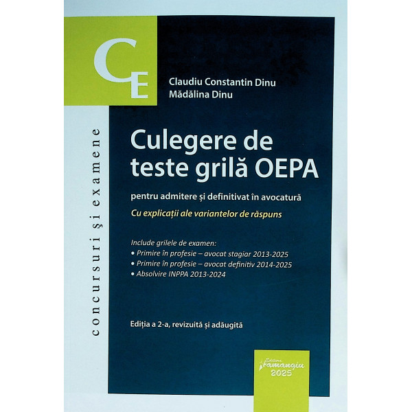 Culegere de teste grila OEPa pentru admitere si definitivat in avocatura. Cu explicatii ale variantelor de raspuns
