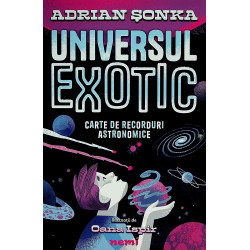 Universul exotic. Carte de...
