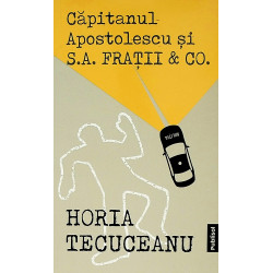 Capitanul Apostolescu si...