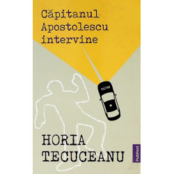 Capitanul Apostolescu...