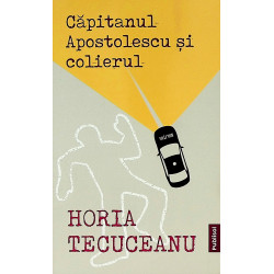 Capitanul Apostolescu si...