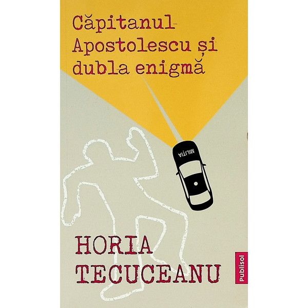 Capitanul Apostolescu si dubla enigma