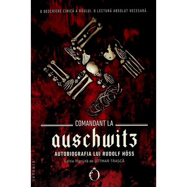 Comandat la Auschwitz. Autobiografia lui Rudolf Hoss