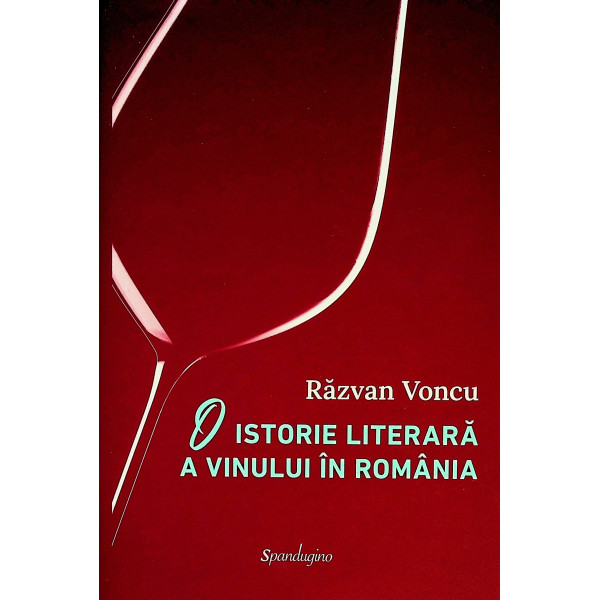 O istorie literara a vinului in Romania
