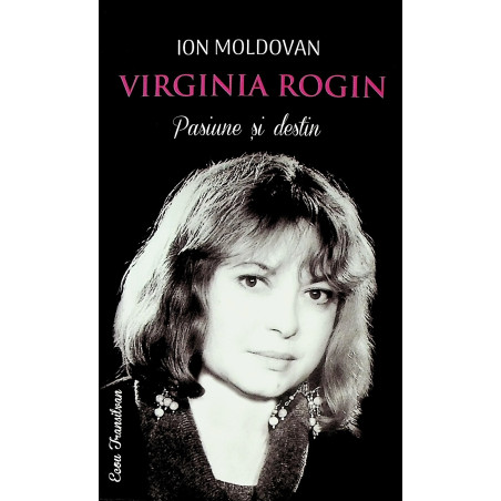 Virginia Rogin - Pasiune si...