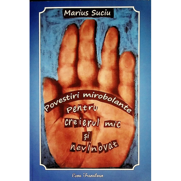 Povestiri mirobolante pentru creierul mic si nevinovat