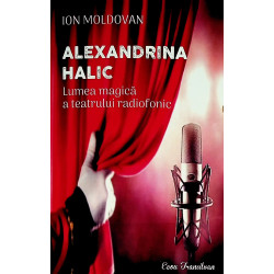 Alexandrina Halic. Lumea...