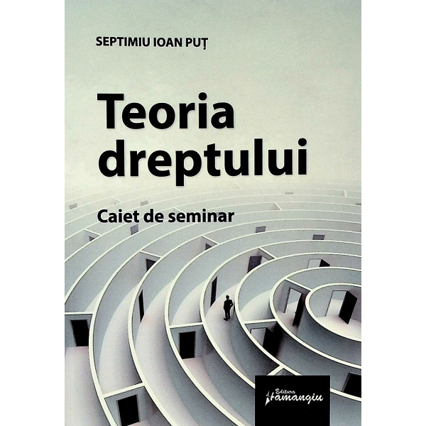 Teoria dreptului. Caiet de seminar