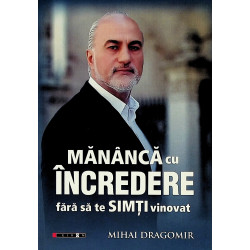 Mananca cu incredere fara...