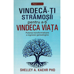 Vindeca-ti stramosii pentru...