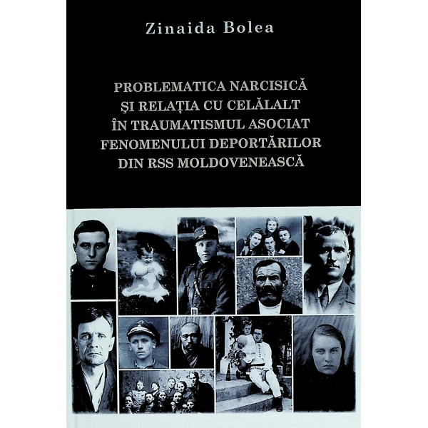 Problematica narcisica si relatia cu celalalt in traumatismul asociat fenomenului deportarilor din RSS Moldoveneasca