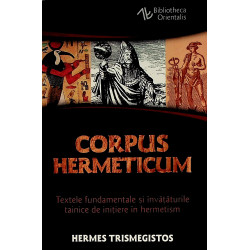 Corpus Hermeticum. Textele...